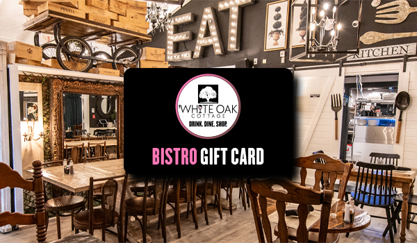 Purchase The White Oak Cottage Bistro Gift Cards