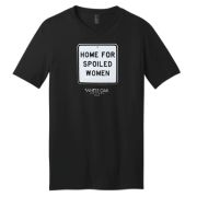 Home for Spoiled Women Black T-Shirt