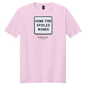 Home for Spoiled Women Pink T-Shirt